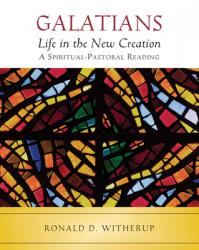  Galatians: Life in the New Creation 