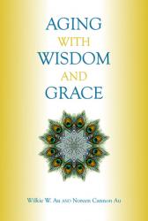  Aging with Wisdom and Grace 