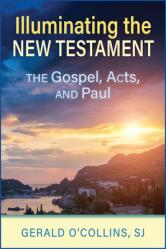  Illuminating the New Testament: The Gospels, Acts, and Paul 