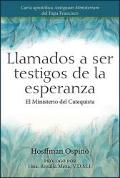  Llamados a Ser Testigos de la Esperanza: El Ministerio del Catequista 