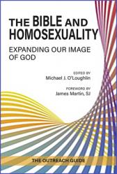  The Bible and Homosexuality: Expanding Our Image of God; The Outreach Guide 