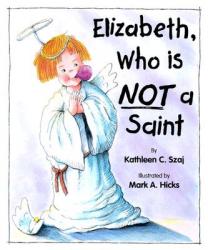  Elizabeth, Who Is Not a Saint 