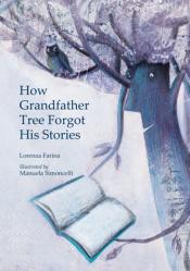  How Grandfather Tree Forgot His Stories 