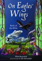  On Eagles\' Wings: Birds of the Bible 