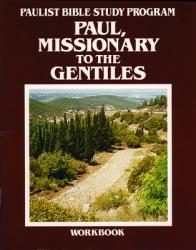  Paul, Missionary to the Gentiles, Workbook 