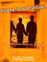 Exploring the Sunday Lectionary: A Teenager\'s Guide to the Readings--Cycle C 