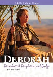  Deborah: Providential Prophetess and Judge 