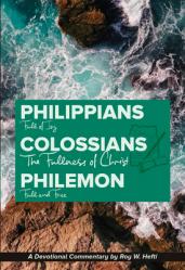  Philippians-Colossians-Philemon: The Fullness of Christ 