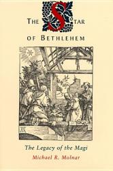  The Star of Bethlehem: The Legacy of the Magi 