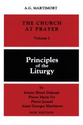  The Church at Prayer: Volume I: Principles of the Liturgy Volume 1 