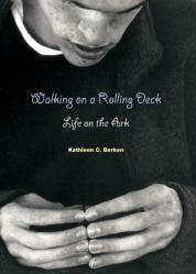  Walking on a Rolling Deck: Life on the Ark 