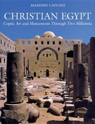  Christian Egypt: Coptic Art and Monuments Through Two Millennia 