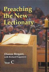  Preaching the New Lectionary: Year C 