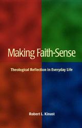  Making Faith-Sense: Theological Reflection in Everyday Life 