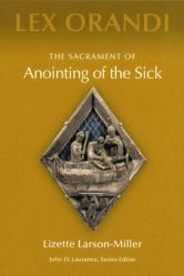  The Sacrament of Anointing of the Sick 