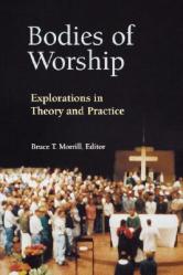  Bodies of Worship: Explorations in Theory and Practice 