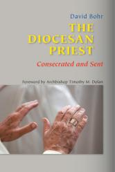  The Diocesan Priest: Consecrated and Sent 