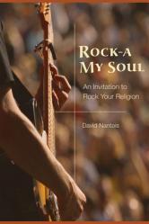  Rock-A My Soul: An Invitation to Rock Your Religion 