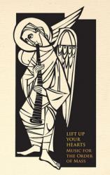  Lift Up Your Hearts - Single Copy: Music for the Order of Mass According to the Third Edition of the Roman Missal 