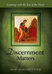  Discernment Matters: Listening with the Ear of the Heart 