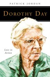  Dorothy Day: Love in Action 