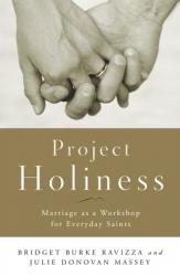  Project Holiness: Marriage as a Workshop for Everyday Saints 