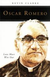  Oscar Romero: Love Must Win Out 