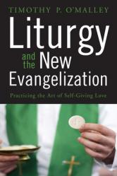  Liturgy and the New Evangelization 