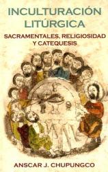  Inculturacion Liturgica: Sacramentales, Religiosidad y Catequesis 