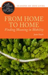  From Home to Home, Finding Meaning in Mobility 