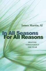  In All Seasons, for All Reasons: Praying Throughout the Year 