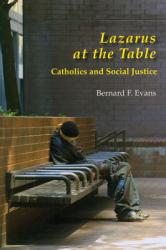  Lazarus at the Table: Catholics and Social Justice 