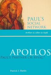  Apollos: Paul\'s Partner or Rival? 