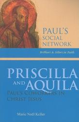  Priscilla and Aquila: Paul\'s Coworkers in Christ Jesus 