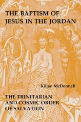  Baptism of Jesus in the Jordan: The Trinitarian and Cosmic Order of Salvation 