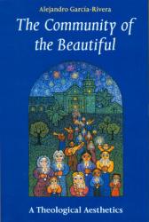  The Community of the Beautiful: A Theological Aesthetics 