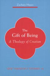  Gift of Being: A Theology of Creation 