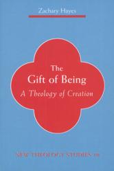  Gift of Being: A Theology of Creation 