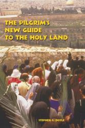  The Pilgrim\'s New Guide to the Holy Land 