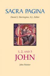  Sacra Pagina: 1, 2, and 3 John: Volume 18 
