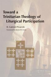  Toward a Trinitarian Theology of Liturgical Participation 