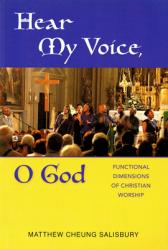 Hear My Voice, O God: Functional Dimensions of Christian Worship 