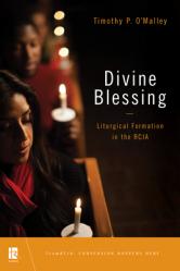  Divine Blessing: Liturgical Formation in the Rcia 