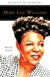  Mary Lou Williams: Music for the Soul 