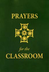  Prayers for the Classroom 