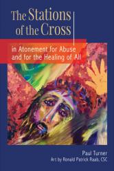  The Stations of the Cross in Atonement for Abuse and for the Healing of All 