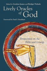  Lively Oracles of God: Perspectives on the Bible and Liturgy 