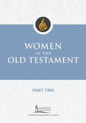  Women in the Old Testament, Part Two 