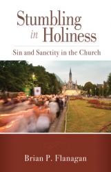  Stumbling in Holiness: Sin and Sanctity in the Church 