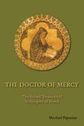  The Doctor of Mercy: The Sacred Treasures of St. Gregory of Narek 